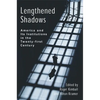 Lengthened Shadows: America and Its Institutions in the Twenty-First Century - Paperback