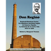 Don Regino: Reginald Bonham Carter. Un ingeniero mecánico inglés en Linares, España. La historia de su corta vida 1872 a 1906 - Paperback