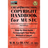 CHEAP PROTECTION COPYRIGHT HANDBOOK FOR MUSIC, 2nd Edition: Step-by-Step Guide to Copyright Your Music, Beats, Lyrics and Songs Without a Lawyer - Paperback