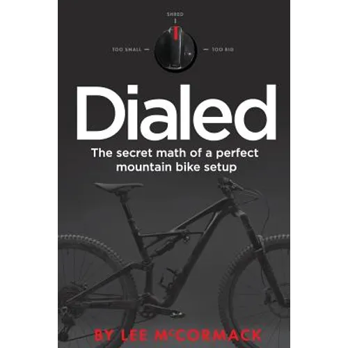 Dialed: The secret math of a perfect mountain bike setup - Paperback