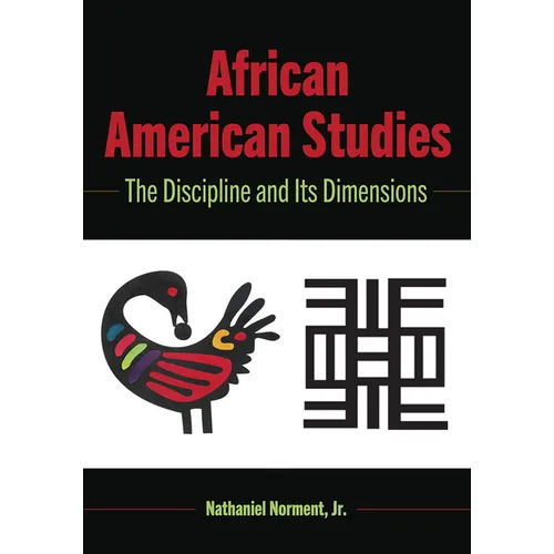 African American Studies: The Discipline and Its Dimensions - Paperback