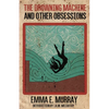 The Drowning Machine and Other Obsessions - Paperback