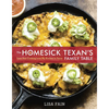 The Homesick Texan's Family Table: Lone Star Cooking from My Kitchen to Yours [A Cookbook] - Hardcover