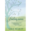 Finding Peace: Devotionals for Christians With Anxiety - Paperback