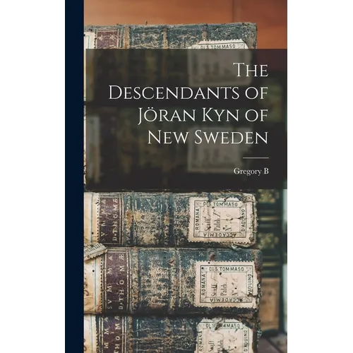 The Descendants of Jöran Kyn of New Sweden - Hardcover