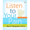 Listen to Your Pain: The Active Person's Guide to Understanding, Identifying, and Treating Pain and Injury - Paperback