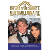 The Art of Becoming a Multimillionaire Real Estate Investor: A Step-By-Step Guide to Achieving Real Estate Success - Paperback