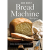 300 Best Bread Machine Recipes - Paperback