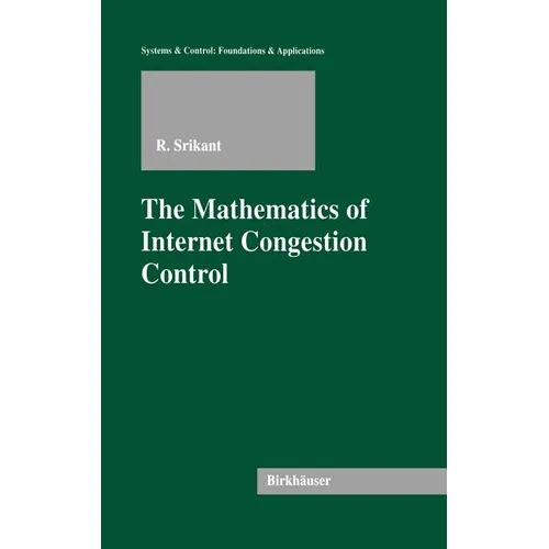 The Mathematics of Internet Congestion Control - Hardcover