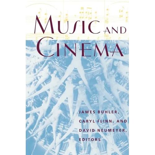 Music and Cinema: Flappers, Chorus Girls, and Other Brazen Performers of the American 1920s - Paperback