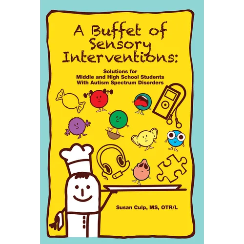A Buffet of Sensory Interventions: Solutions for Middle and High School Students with Autism - Paperback