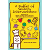 A Buffet of Sensory Interventions: Solutions for Middle and High School Students with Autism - Paperback