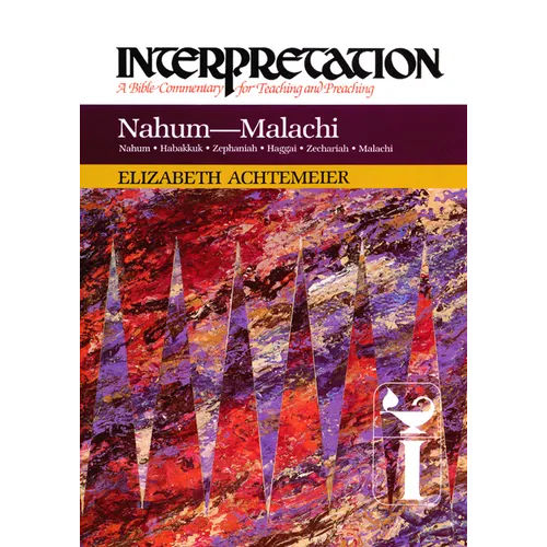 Nahum--Malachi: Interpretation: A Bible Commentary for Teaching and Preaching - Hardcover