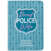 Proud Police Wife: 90 Devotions for the Women Behind the Badge - Imitation Leather