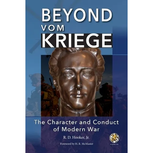 Beyond Vom Kriege: The Character and Conduct of Modern War - Paperback