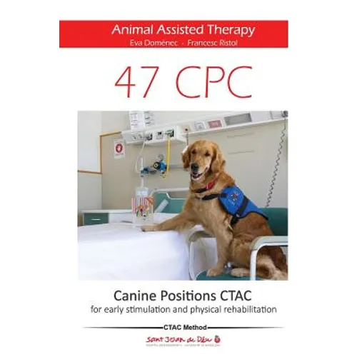47 Canine Positions CTAC - Animal Assisted Therapy: for early stimulation and physical rehabilitation - Paperback