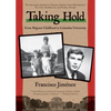 Taking Hold: From Migrant Childhood to Columbia University - Paperback