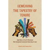 Reweaving the Tapestry of Tenure: Eight Elders of the CLT Movement Who Championed Community Ownership of Land - Paperback