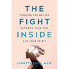 The Fight Inside: Winning the Battle Between Your Ego and True Spirit - Paperback