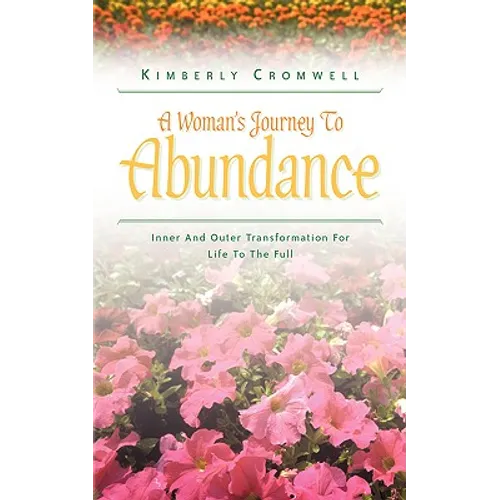 A Woman's Journey To Abundance - Paperback