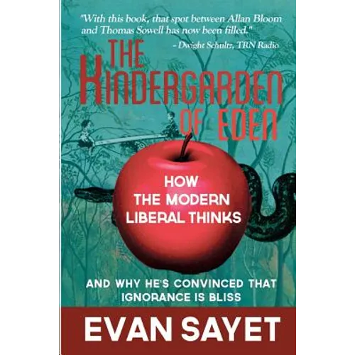 KinderGarden Of Eden: How the Modern Liberal Thinks - Paperback