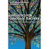 Linguistics for Language Teachers: Lessons for Classroom Practice - Paperback