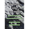 Worlds of Gray and Green: Mineral Extraction as Ecological Practice Volume 11 - Paperback