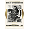 Come and Get These Memories: The Genius of Holland-Dozier-Holland, Motown's Incomparable Songwriters - Hardcover