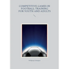 Competitive games in football training for youth and adults - Paperback