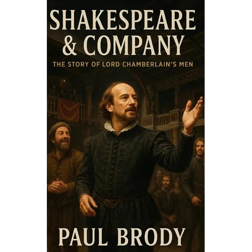 Shakespeare & Company: The Story of Lord Chamberlain's Men - Paperback