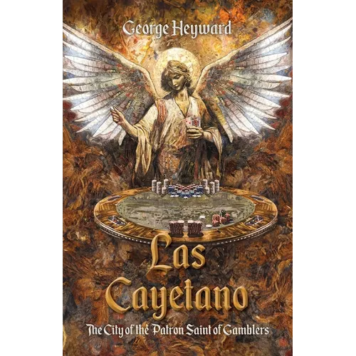 Las Cayetano: The City of the Patron Saint of Gamblers - Paperback