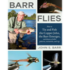 Barr Flies: How to Tie and Fish the Copper John, the Barr Emerger, and Dozens of Other Patterns, Variations, and Rigs - Paperback
