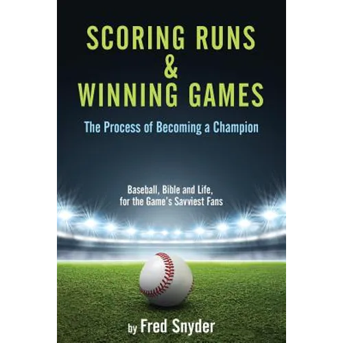 Scoring Runs & Winning Games! - Paperback
