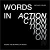 Words in Action: Seeing the Meaning of Words - Hardcover