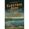 Electric City: The Lost History of Ford and Edison's American Utopia - Paperback