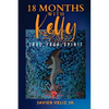 18 Months with Kelly: Love, Yoga, Spirit - Paperback