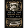 Jazz Age Giant: Charles A. Stoneham and New York City Baseball in the Roaring Twenties - Hardcover