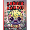 Zombie Kawaii Coloring Book: Zombie coloring book for adults art therapy, stress and anxiety relief activity for adults and teens - Paperback