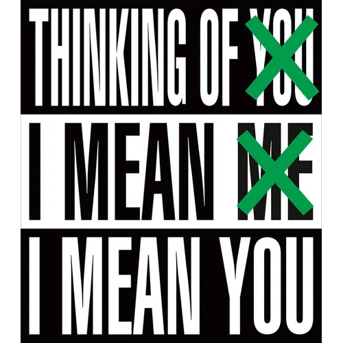 Barbara Kruger: Thinking of You. I Mean Me. I Mean You - Hardcover