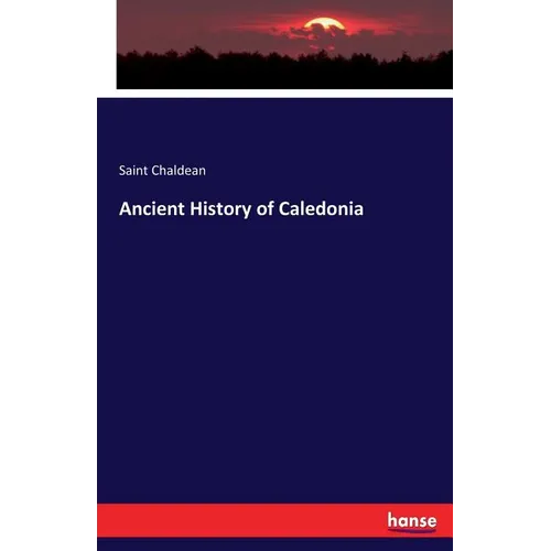 Ancient History of Caledonia - Paperback