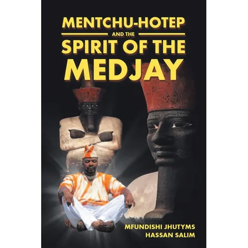 Mentchu-Hotep and the Spirit of the Medjay Book 1 - Paperback