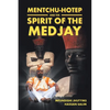 Mentchu-Hotep and the Spirit of the Medjay Book 1 - Paperback