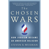 The Chosen Wars: How Judaism Became an American Religion - Paperback