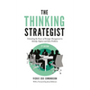 The Thinking Strategist: Unleashing the Power of Strategic Management to Identify, Explore and Solve Problems - Paperback