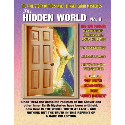 The Hidden World Number 9: The True Story Of The Shaver & Inner Earth Mysteries - Paperback