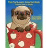The Pug Lovers Coloring Book: Much loved dogs and puppies coloring book for grown ups - Paperback