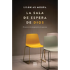 La sala de espera de Dios: El camino de la desesperación a la esperanza - Paperback