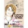 A Little Prince in the Land of the Mullahs: The True Story of a Teenager Who Stood up to the Mullahs' Regime in Iran - Hardcover