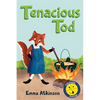 Tenacious Tod - A Children's Book Full of Feelings: A Story to Help 3-6 Year Old Children Talk About the Frustration of Learning Something New - Paperback