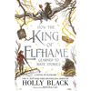 How the King of Elfhame Learned to Hate Stories - Paperback